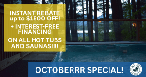 Octoberrr Special - Hot Tubs Northern Minnesota. Instant rebate up to $1500 off and Interest Free Financing on all Hot tubs and Saunas!